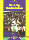 Richtig Badminton!