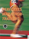 Perfektes Marathontraining. In kleinen Schritten zum groen Ziel.von Herbert Steffny, Ulrich Pramann